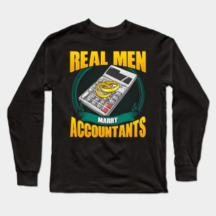 Cute Real Men Marry Accountants Funny CPA Husband Long Sleeve T-Shirt